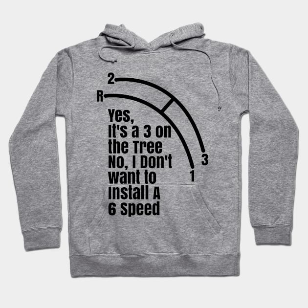 Funny Manual Column Shift Three Speed Transmission 3 pedals Hoodie by CharJens